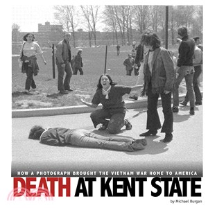 Death at Kent State : how a photograph brought the Vietnam War home to America