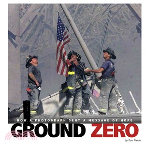 Ground Zero ─ How a Photograph Sent a Message of Hope