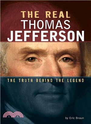 The Real Thomas Jefferson ― The Truth Behind the Legend