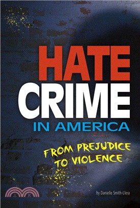 Hate Crime in America ― From Prejudice to Violence