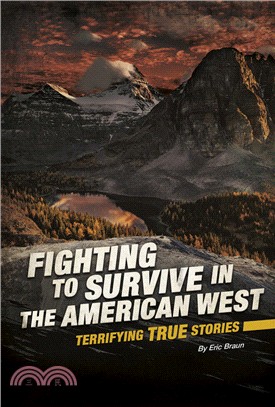 Fighting to Survive in the American West ― Terrifying True Stories