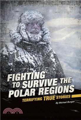 Fighting to Survive the Polar Regions ― Terrifying True Stories
