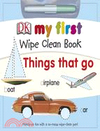 My First Wipe Clean Book Things That Go