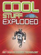 Cool Stuff Exploded: Get Inside Modern Technology