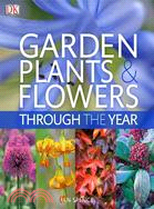Garden Plants & Flowers Through the Year