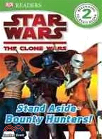 Stand Aside - Bounty Hunters!