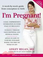 I'm Pregnant!: A Week-by-Week Guide from Conception to Birth