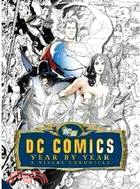 DC Comics Year by Year: A Visual Chronicle