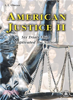 American Justice II—Six Trials That Captivated the Nation