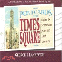 Postcards from Times Square ― Sights & Sentiments from the Last Century