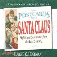 Postcards from Santa Claus — Sights and Sentiments from the Last Century