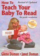 How to teach your baby to read :the gentle revolution /