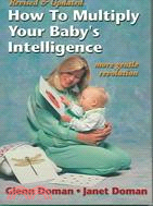 How To Multiply Your Baby's Intelligence: More Gentle Revolution
