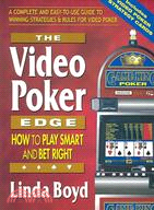 The Video Poker Edge ─ How to Play Smart and Bet Right