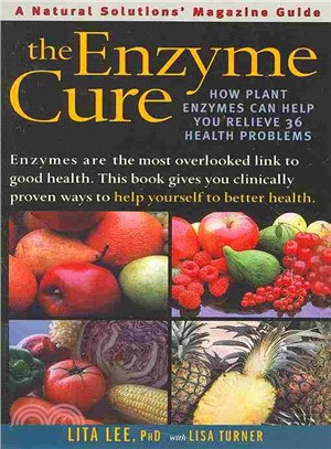 The Enzyme Cure ― How Plant Enzymes Can Help You Relieve 36 Health Problems