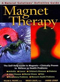 Magnet Therapy ─ A Natural Solutions Definitive Guide