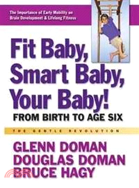 Fit Baby, Smart Baby, Your Baby! ─ From Birth to Age Six