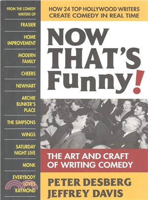 Now That's Funny! ─ The Art and Craft of Writing Comedy