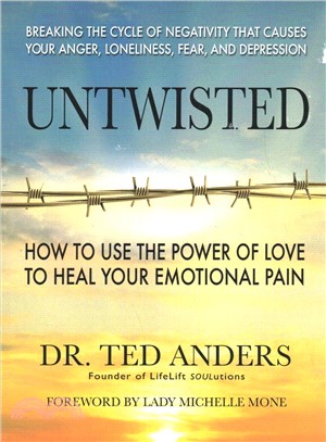 Untwisted ― How to Use the Power of Love to Straighten Out Your Life