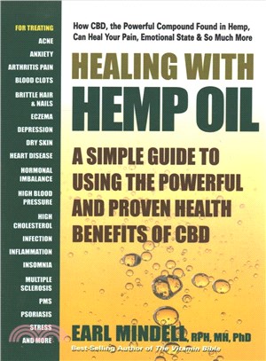 Healing With Hemp Oil ─ A Simple Guide to Using the Powerful & Proven Health Benefits of Hemp