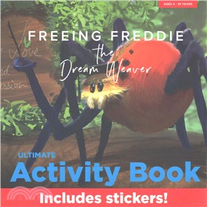 Freeing Freddie the Dream Weaver Ultimate Activity Book