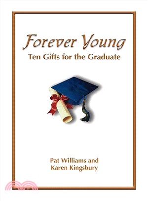 Forever Young ─ Ten Gifts of Faith for the Graduate
