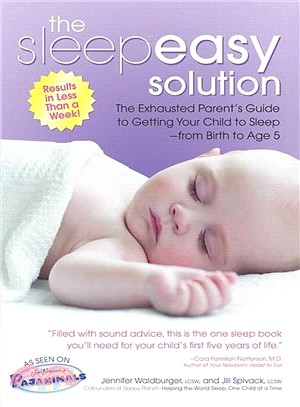 The Sleepeasy Solution ─ The Exhausted Parent's Guide to Getting Your Child to Sleep- from Birth to Age 5