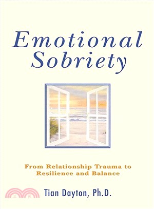 Emotional Sobriety ─ From Relationship Trauma to Resilience and Balance