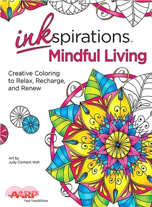 Inkspirations Mindful Living ─ Creative Coloring to Relax, Recharge, and Renew