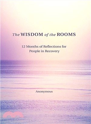 The Wisdom of the Rooms ― 12 Months of Reflections for People in Recovery
