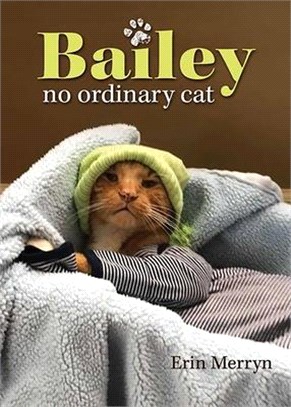 Bailey, No Ordinary Cat