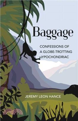 Baggage ― Confessions of a Globe-trotting Hypochondriac