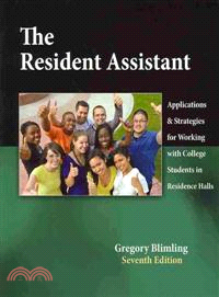 The Resident Assistant: Applications and Strategies for Working With College Students in Residence Halls