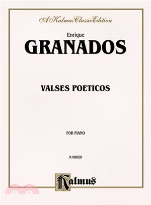 Valses Poeticos ─ For Piano: A Kalmus Classic Edition