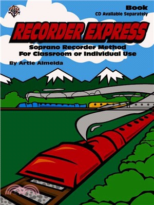 Recorder Express ─ Soprano Recorder Method for Classroom or Individual Use