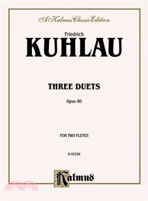 Daniel Friedrich Kuhlau 1786 - 1832 ─ Three Duets, Opus 80 for Two Flutes