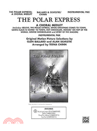 The Polar Express ― A Choral Medley: Features "Believe," "The Polar Express," "When Christmas Comes to Town," "Santa Claus Is Comin' to Town," and More!