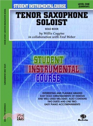 Student Instrumental Course Tenor Saxophone Soloist ─ Level I Solo Book