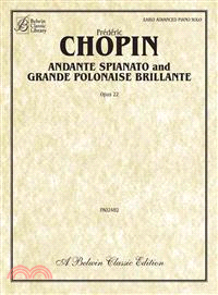 Andante Spianato and Grande Polonaise Brillante: Op. 22, a Belwin Classic Edition, Early Advanced Piano Solo
