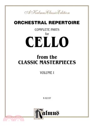 Orchestral Repertoire Complete Parts for Cello from the Classic Masterpieces