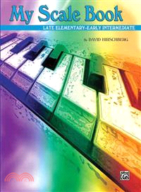 My Scale Book ─ Late Elementary-Early Intermediate