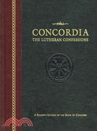 Concordia -the Lutheran Confessions ─ A Readers Edition of the Book of Concord