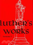 Luther's Works: Sermons V