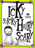 Icky, Sticky, Hairy Scary Bible Stories