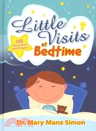 Little Visits at Bedtime ─ 105 Devotions and Prayers