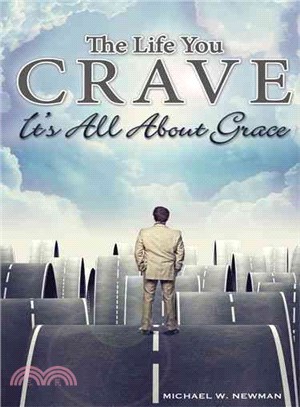 The Life You Crave ― It's All About Grace