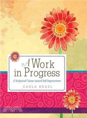 A Work in Progress ─ A Scriptural Course Toward Self-improvement