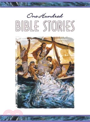 One Hundred Bible Stories ─ In the Words of Holy Scripture