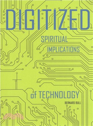 Digitized ─ Spiritual Implications of Technology