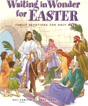 Waiting in Wonder for Easter ― Family Devotions for Holy Week